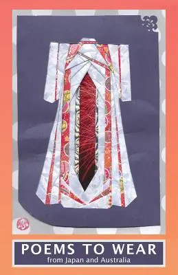 Poèmes à porter : Du Japon et de l'Australie - Poems To Wear: From Japan and Australia