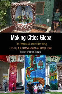 Rendre les villes globales : le tournant transnational de l'histoire urbaine - Making Cities Global: The Transnational Turn in Urban History