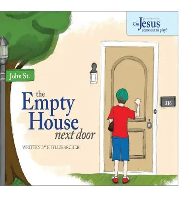 La maison vide d'à côté : La série : Jésus peut-il venir jouer dehors ? - The Empty House Next Door: The Series: Can Jesus Come Out to Play?