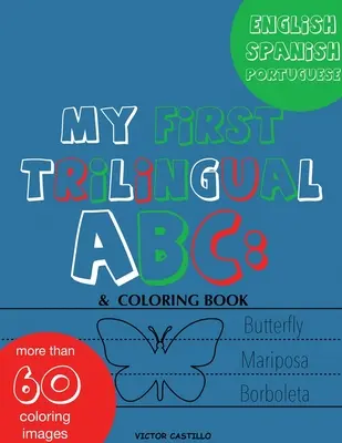 Mon premier ABC trilingue : Apprendre l'alphabet (avec le portugais) Tracer, dessiner, colorier et commencer à écrire avec les animaux. (Gros caractères) - My First Trilingual ABC: Learning the Alphabet (With Portuguese) Tracing, Drawing, Coloring and start Writing with the animals. (Big Print Full