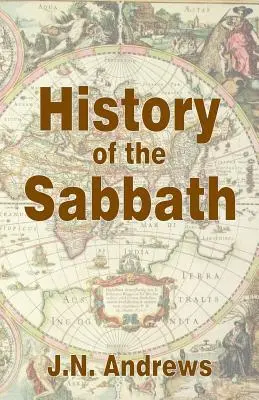 Histoire du sabbat et du premier jour de la semaine - History of the Sabbath & First Day of the Week