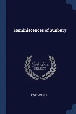 Souvenirs de Sunbury - Reminiscences of Sunbury