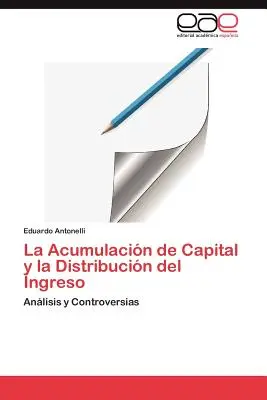 L'accumulation de capital et la distribution de l'investissement - La Acumulacin de Capital y la Distribucin del Ingreso