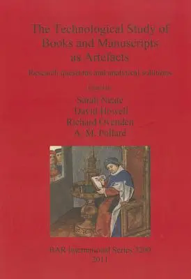 L'étude technologique des livres et des manuscrits en tant qu'artefacts : Questions de recherche et solutions analytiques - The Technological Study of Books and Manuscripts as Artefacts: Research questions and analytical solutions