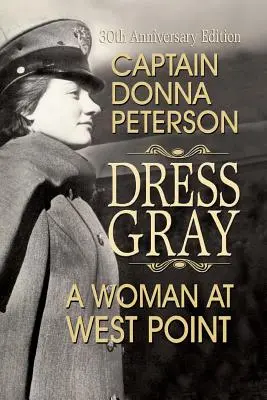Robe grise : une femme à West Point - Dress Gray: A Woman at West Point