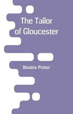 Le tailleur de Gloucester - The Tailor of Gloucester