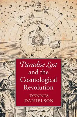 Le Paradis perdu et la révolution cosmologique - Paradise Lost and the Cosmological Revolution