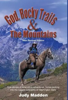 Dieu, les pistes et les montagnes - God, Rocky Trails & the Mountains