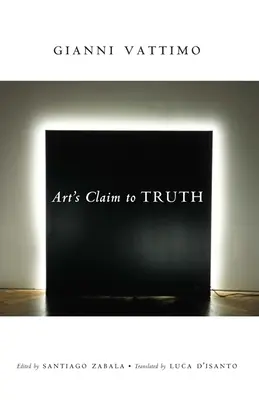 La prétention de l'art à la vérité - Art's Claim to Truth