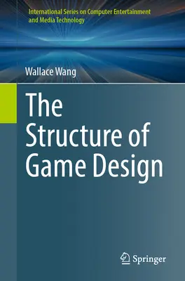 La structure de la conception d'un jeu - The Structure of Game Design