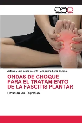 Ondas de Choque Para El Tratamiento de la Fascitis Plantar