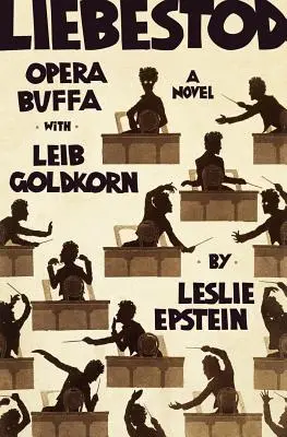 Liebestod : Opera Buffa avec Leib Goldkorn - Liebestod: Opera Buffa with Leib Goldkorn