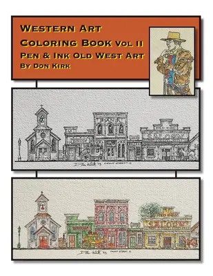 Western Art Coloring Book : Art de l'Ouest à la plume et à l'encre (Vol II) - Western Art Coloring Book: Pen & Ink Old West Art (Vol II)