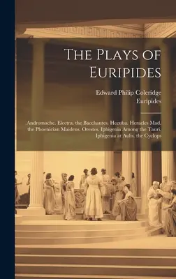 Les pièces d'Euripide : Andromaque. Électre. Les Bacchantes. Hécube. Héraclès fou. Les jeunes filles phéniciennes. Oreste. Iphigénie chez les Tauri. - The Plays of Euripides: Andromache. Electra. the Bacchantes. Hecuba. Heracles Mad. the Phoenician Maidens. Orestes. Iphigenia Among the Tauri.