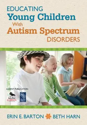 Éduquer les jeunes enfants atteints de troubles du spectre autistique - Educating Young Children with Autism Spectrum Disorders