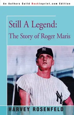 Toujours une légende : L'histoire de Roger Maris - Still A Legend: The Story of Roger Maris