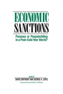 Sanctions économiques : Panacée ou consolidation de la paix dans le monde de l'après-guerre froide ? - Economic Sanctions: Panacea Or Peacebuilding In A Post-cold War World?
