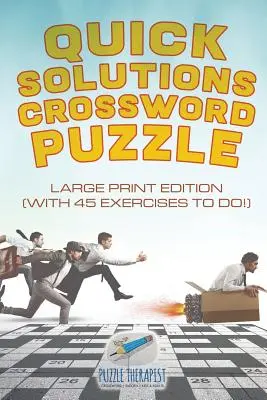 Quick Solutions Crossword Puzzle Large Print Edition (avec 45 exercices à faire&nbsp;!) - Quick Solutions Crossword Puzzle Large Print Edition (with 45 exercises to do!)