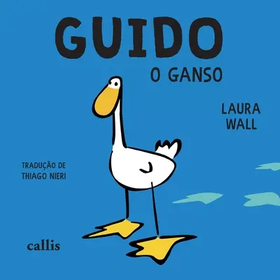 Guido : o ganso - Guido: o ganso