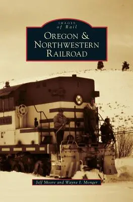 Chemin de fer de l'Oregon et du Nord-Ouest - Oregon & Northwestern Railroad