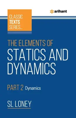 Die Elemente der Statik & Dynamik Teil 2 Dynamik - The Elements of Statics & Dynamics Part 2 Dynamics