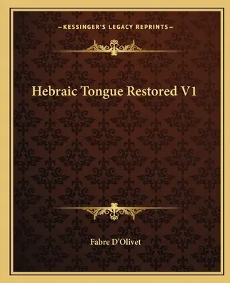 La langue hébraïque restaurée V1 - Hebraic Tongue Restored V1