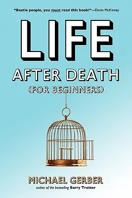 La vie après la mort pour les débutants - Life After Death for Beginners