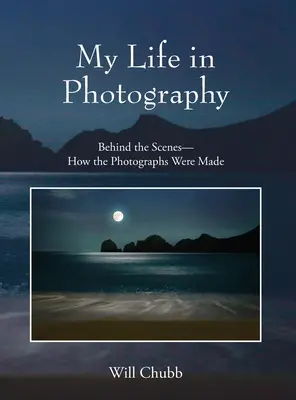 Ma vie en photographie : Les coulisses de la photographie - Comment les photos ont été faites - My Life in Photography: Behind the Scenes - How the Photographs Were Made