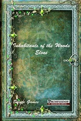 Les habitants des bois : Elfes - Inhabitants of the Woods: Elves