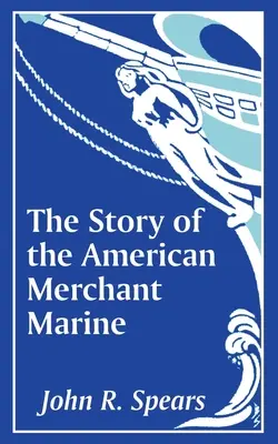L'histoire de la marine marchande américaine - The Story of the American Merchant Marine