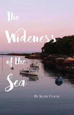 La largeur de la mer - The Wideness of the Sea