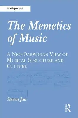 La mémétique de la musique : Une vision néo-darwinienne de la structure et de la culture musicales - The Memetics of Music: A Neo-Darwinian View of Musical Structure and Culture