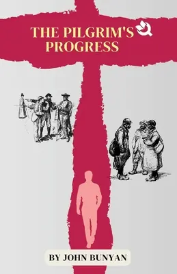 Le progrès du pèlerin - The Pilgrim's Progress