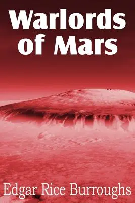 Les seigneurs de la guerre sur Mars - Warlords of Mars