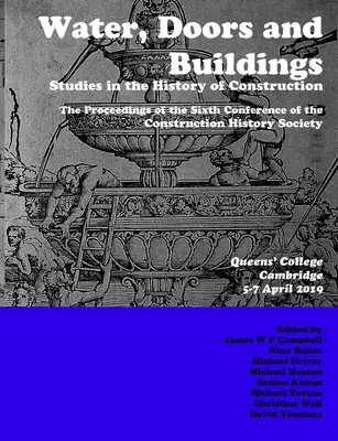 L'eau, les portes et les bâtiments : Études sur l'histoire de la construction - Water, Doors and Buildings: Studies in the History of Construction