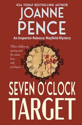 La cible de sept heures : Un mystère de l'inspecteur Rebecca Mayfield - Seven O'Clock Target: An Inspector Rebecca Mayfield Mystery