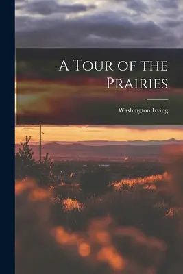 Un tour dans les Prairies - A Tour of the Prairies