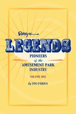 Légendes : Les pionniers de l'industrie des parcs d'attractions - Legends: Pioneers of the Amusement Park Industry