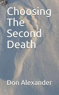 Choisir la seconde mort - Choosing the Second Death