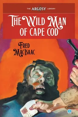 L'homme sauvage de Cape Cod - The Wild Man of Cape Cod