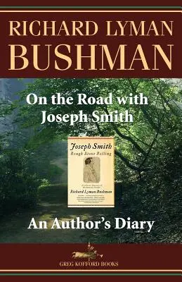 Sur la route avec Joseph Smith : Journal d'un auteur - On the Road with Joseph Smith: An Author's Diary