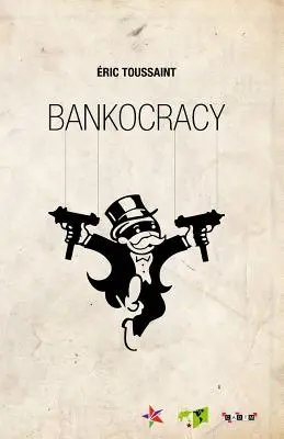 La Bankocratie - Bankocracy