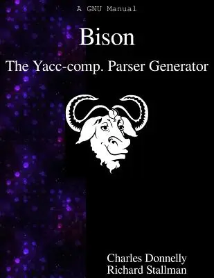 Bison : Le générateur d'analyseur syntaxique compatible avec Yacc - Bison: The Yacc-compatible Parser Generator