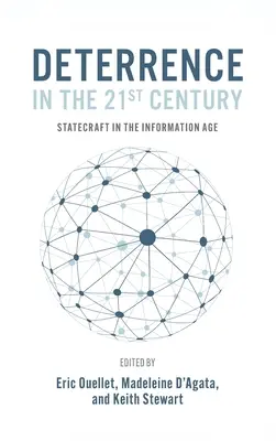 La dissuasion au XXIe siècle : L'art de gouverner à l'ère de l'information - Deterrence in the 21st Century: Statecraft in the Information Age