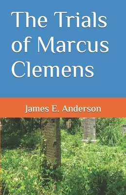 Les procès de Marcus Clemens - The Trials of Marcus Clemens