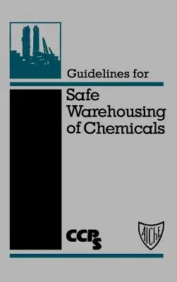 Lignes directrices pour la sécurité de l'entreposage des produits chimiques - Guidelines for Safe Warehousing of Chemicals