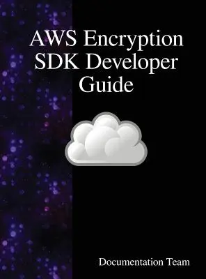 Guide du développeur AWS Encryption SDK - AWS Encryption SDK Developer Guide
