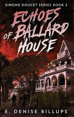 Les échos de la maison Ballard - Echoes of Ballard House