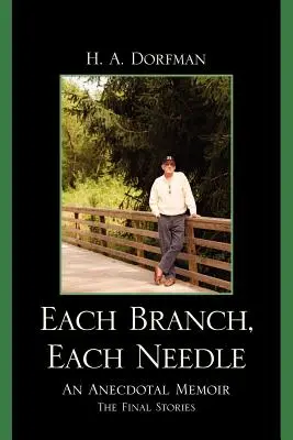 Chaque branche, chaque aiguille : Un mémoire anecdotique - Each Branch, Each Needle: An Anecdotal Memoir