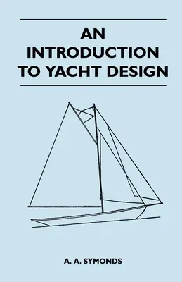 Introduction à la conception des yachts - An Introduction to Yacht Design